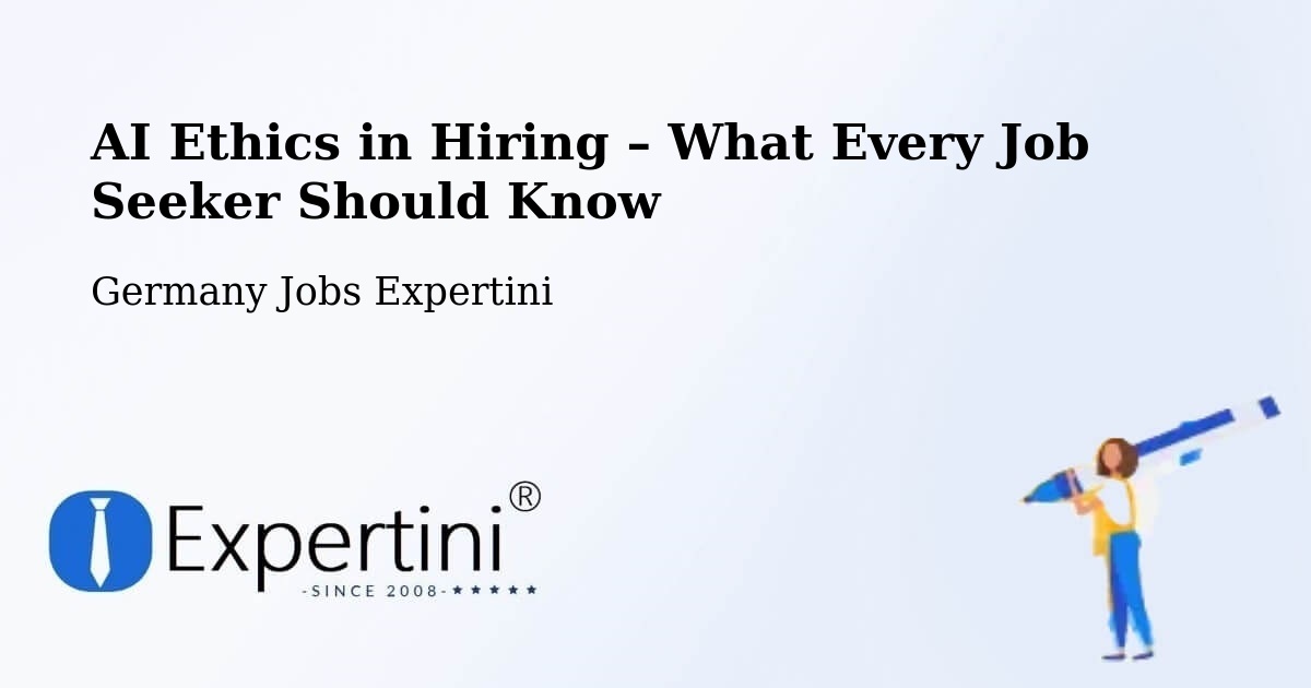 AI Ethics in Recruitment & Hiring – Taunusstein - Taunusstein, Germany Jobs Expertini